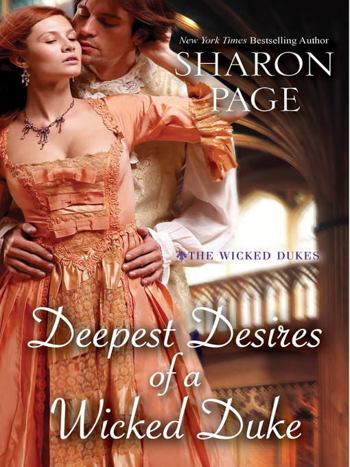 Title details for Deepest Desires of a Wicked Duke by Sharon Page - Available